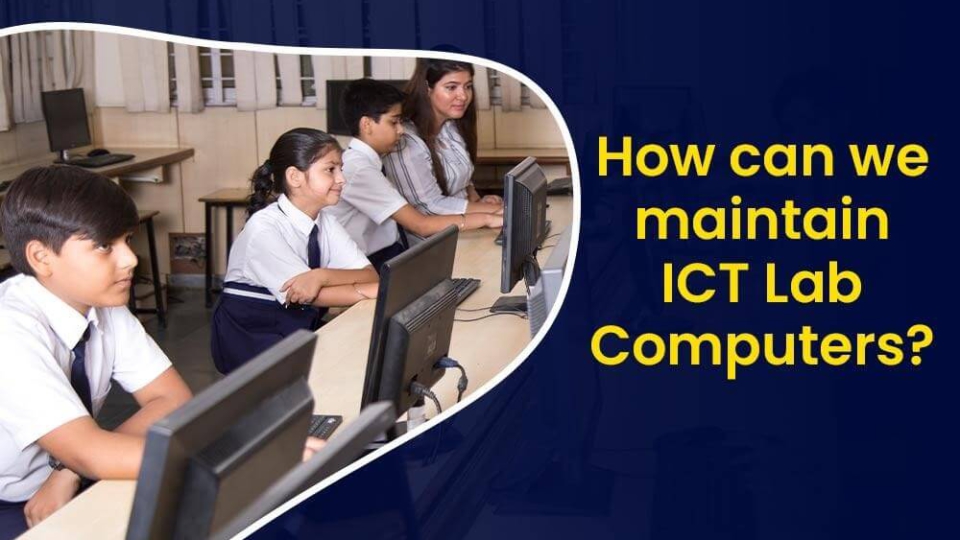 How can we maintain ICT Lab computers
