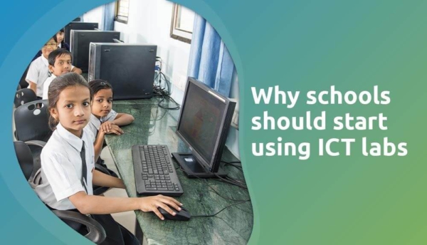Why Schools Should Start Using ICT Labs