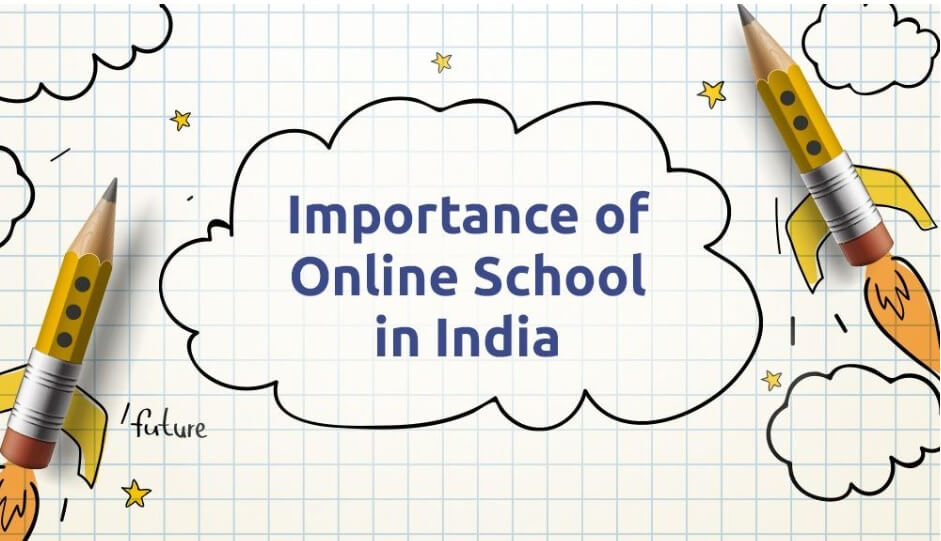 Importance of Online Schools in India
