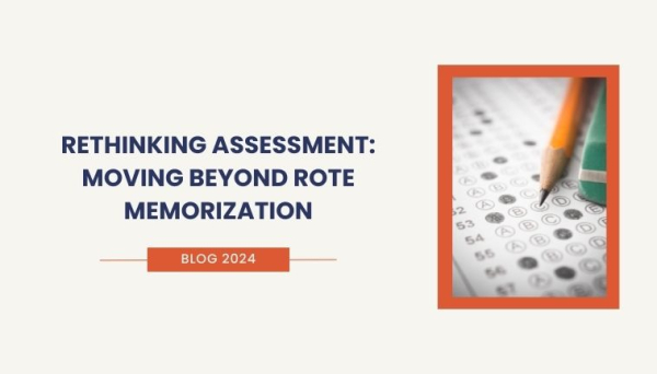 Rethinking Assessment: Moving Beyond Rote Memorization