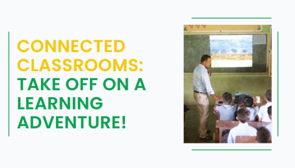Connected Classrooms: Take Off on a Learning Adventure!