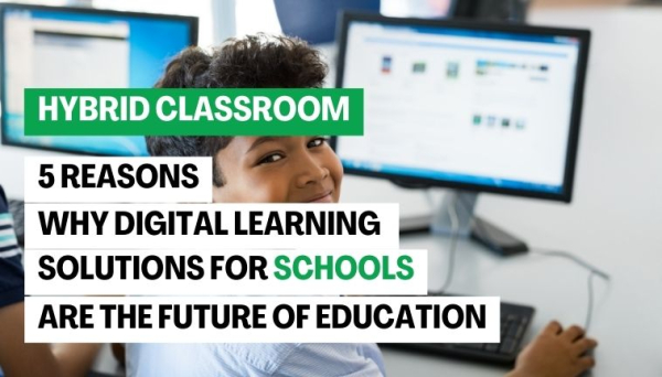 Why Digital Learning Solutions for Schools are the Future of Education
