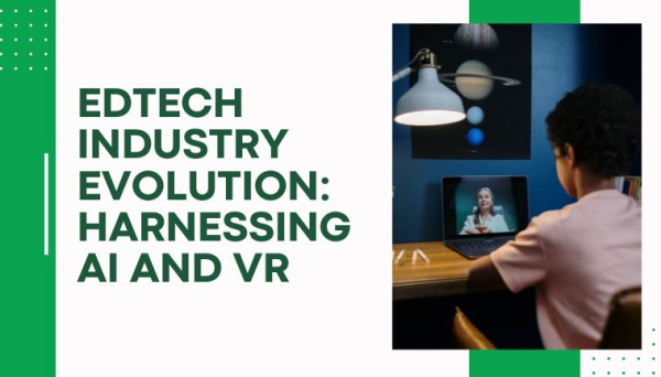 Discover how AI and VR are reshaping the EdTech industry, enhancing personalized learning, and fostering immersive experiences for students.
